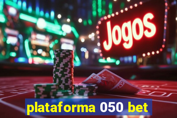 plataforma 050 bet